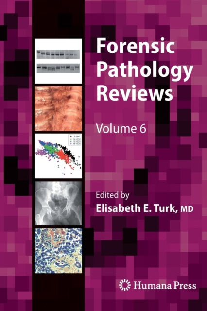 Book cover of: Forensic Pathology Reviews. By: Elisabeth E. Turk