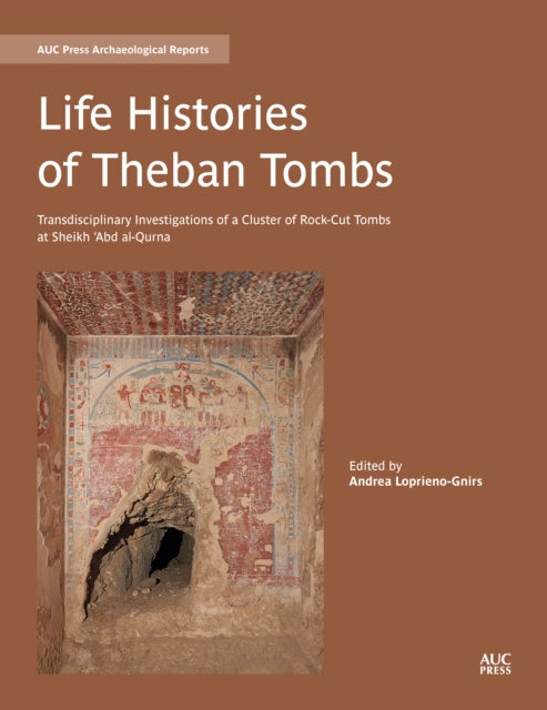 Life Histories of Theban Tombs