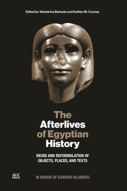 Book cover of: Afterlives of Egyptian History. By: Yekaterina Barbash