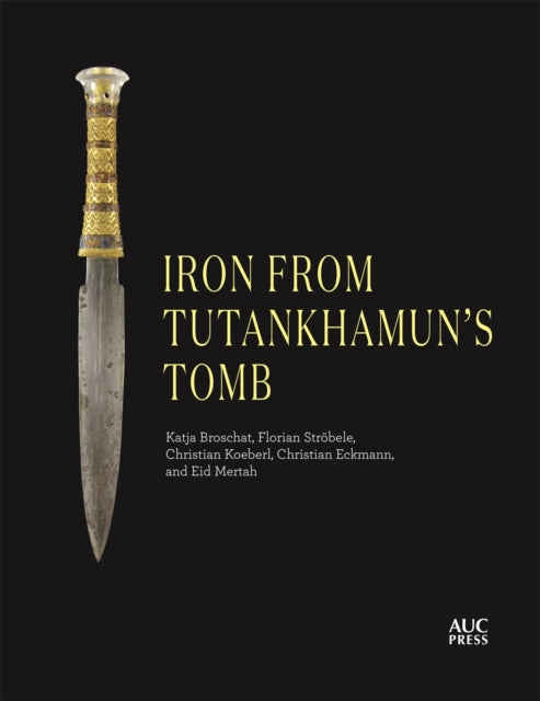 Book cover of: Iron from Tutankhamun's Tomb. By: Katja Broschat
