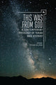 Book cover of: This Was from God. By: Jerome (Yehuda) Gellman