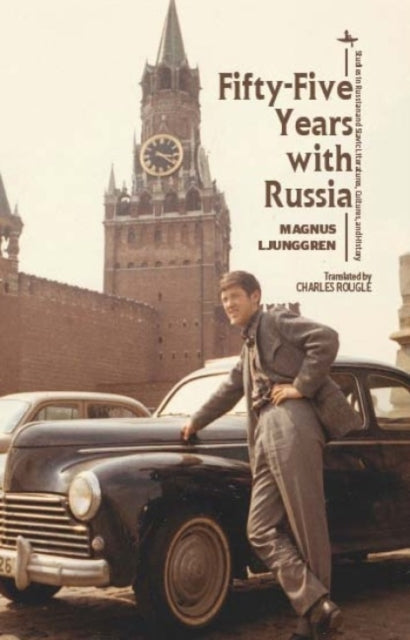 Book cover of: Fifty-Five Years with Russia. By: Magnus Ljunggren