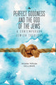 Book cover of: Perfect Goodness and the God of the Jews. By: Jerome (Yehuda) Gellman