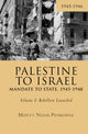 Book cover of: Palestine to Israel: Mandate to State, 1945-1948 (Volume I). By: Monty Noam Penkower