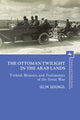 Book cover of: Ottoman Twilight in the Arab Lands. By: Selim Deringil