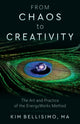 Book cover of: From Chaos to Creativity. By: Kim Bellisimo