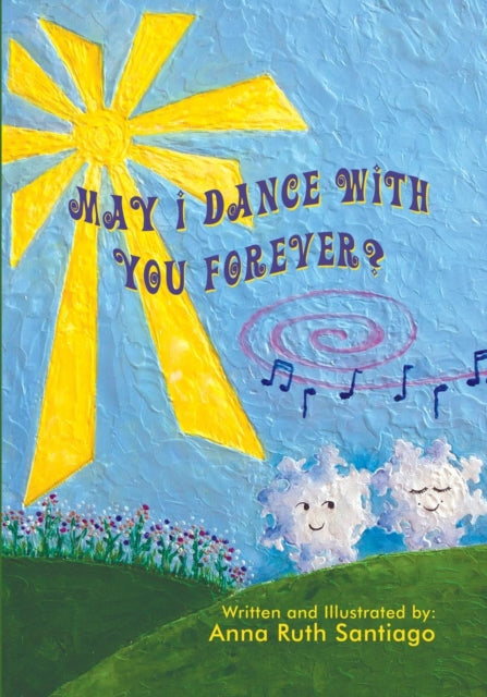 Book cover of: May I Dance with You Forever?