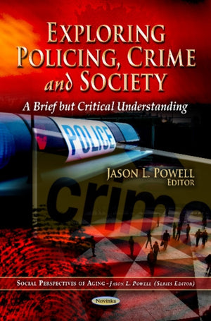 Exploring Policing, Crime & Society