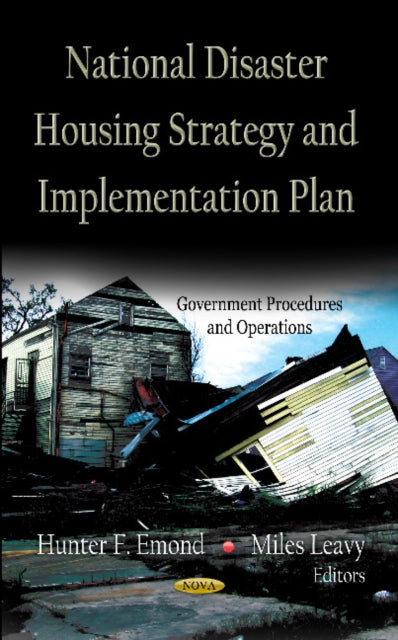 Book cover of: National Disaster Housing Strategy & Implementation Plan. By: Hunter F. Emond