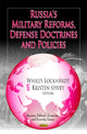 Book cover of: Russia's Military Reforms, Defense Doctrines & Policies. By: Whiley Lockhardt