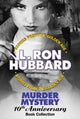 Book cover of: Murder Mystery 10th Anniversary Book Collection (False Cargo, Hurricane, Mouthpiece and The Slickers). By: Ron Hubbard