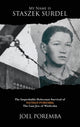 Book cover of: My Name is Staszek Surdel. By: Joel Poremba
