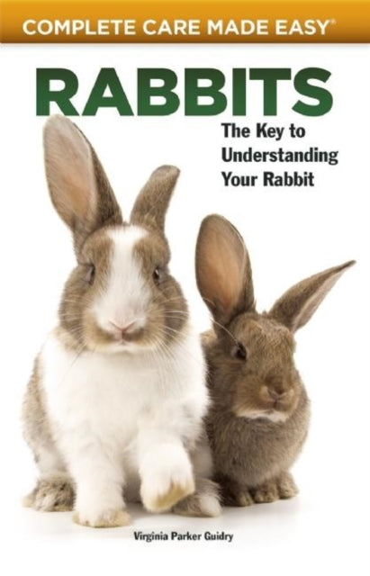 Book cover of: Rabbits (Complete Care Made Easy). By: Virginia Parker Guidry