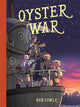 Book cover of: Oyster War. By: Ben Towle