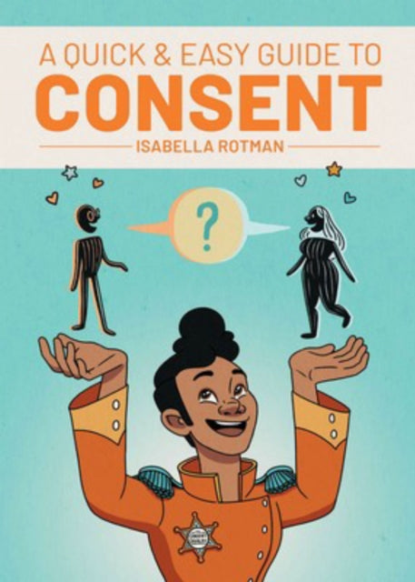 Book cover of: Quick & Easy Guide to Consent. By: Luke Howard
