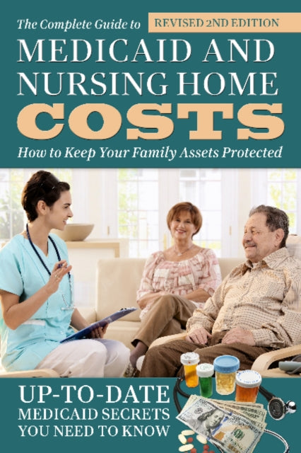 Book cover of: Complete Guide to Medicaid & Nursing Home Costs. By: Brandon Pike