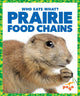 Book cover of: Prairie Food Chains. By: Rebecca Pettiford