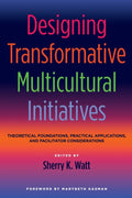 Designing Transformative Multicultural Initiatives