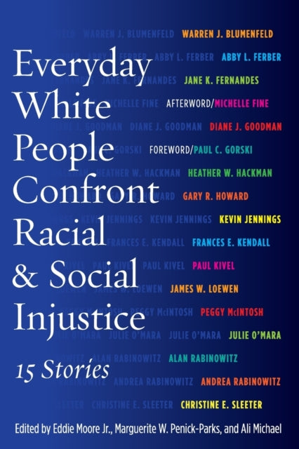 Everyday White People Confront Racial and Social Injustice