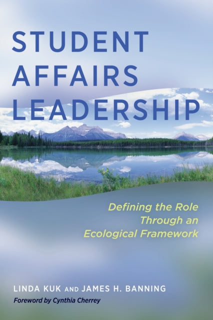 Book cover of: Student Affairs Leadership. By: Linda Kuk