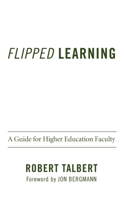 Book cover of: Flipped Learning. By: Robert Talbert