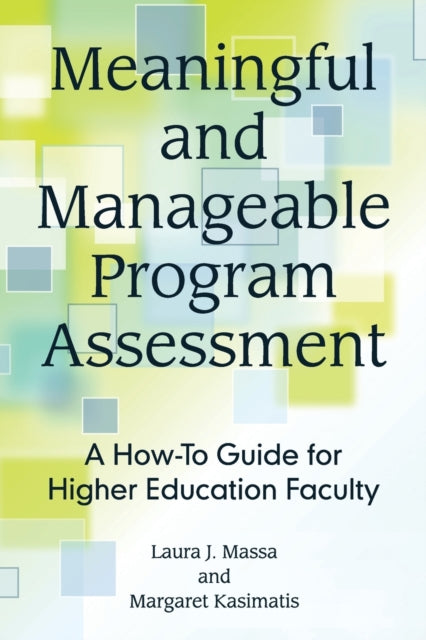 Book cover of: Meaningful and Manageable Program Assessment. By: Laura Massa
