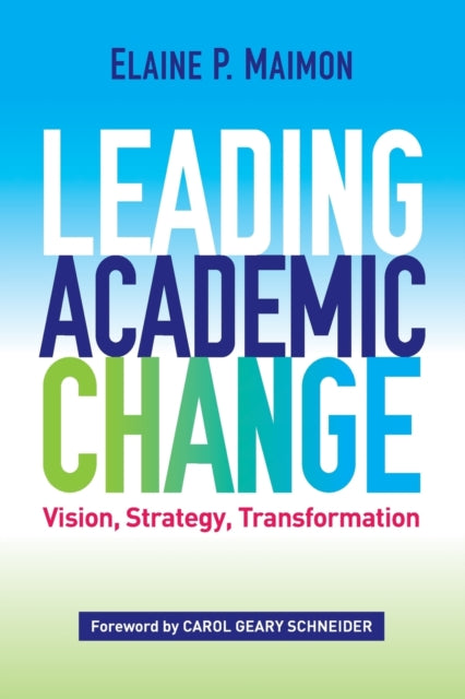Book cover of: Leading Academic Change. By: Elaine P. Maimon