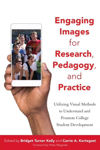 Book cover of: Engaging Images for Research, Pedagogy, and Practice. By: Bridget Turner Kelly