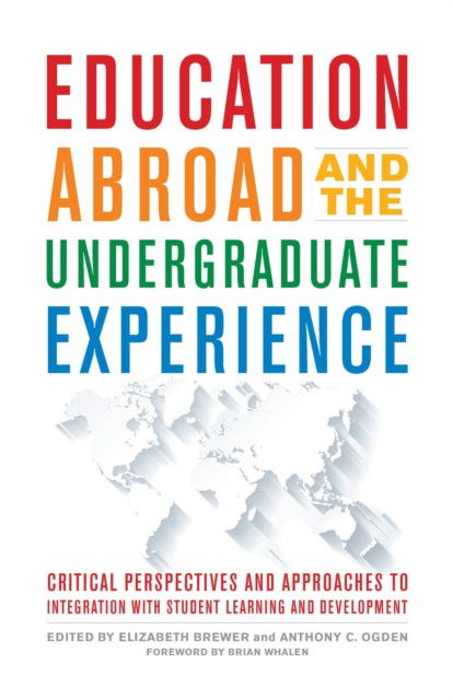 Book cover of: Education Abroad and the Undergraduate Experience. By: Elizabeth Brewer