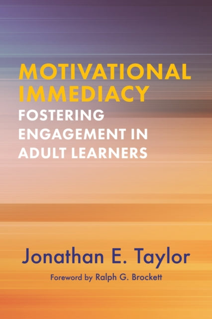 Book cover of: Motivational Immediacy. By: Jonathan E. Taylor