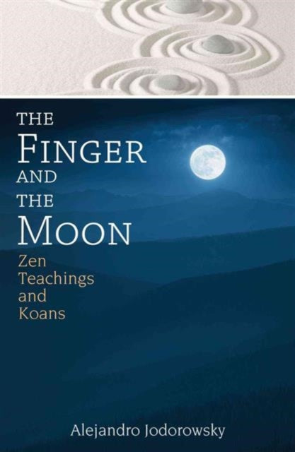 Book cover of: Finger and the Moon. By: Alejandro Jodorowsky
