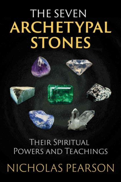 Book cover of: Seven Archetypal Stones. By: Nicholas Pearson