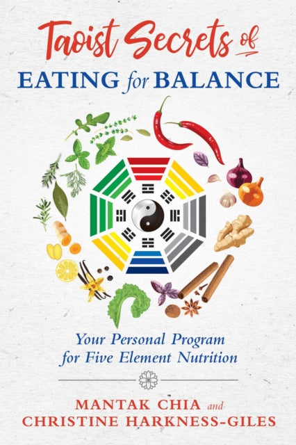 Book cover of: Taoist Secrets of Eating for Balance. By: Mantak Chia