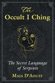 Book cover of: Occult I Ching. By: Maja D'Aoust