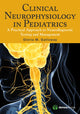 Book cover of: Clinical Neurophysiology in Pediatrics. By: Gloria M. Galloway