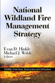 Book cover of: National Wildland Fire Management Strategy. By: Evan D. Hinkle