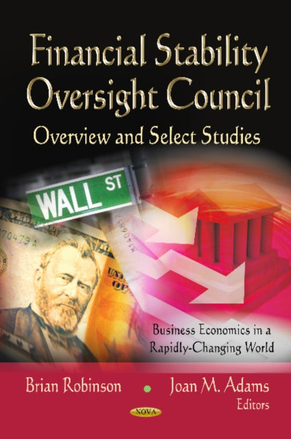 Book cover of: Financial Stability Oversight Council. By: Brian Robinson
