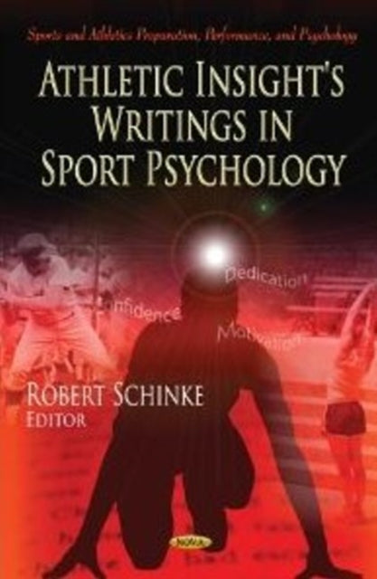 Book cover of: Athletic Insight's Writings in Sport Psychology. By: Robert J. Schinke