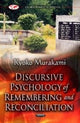 Book cover of: Discursive Psychology of Remembering & Reconciliation. By: Kyoko Murakami