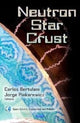 Book cover of: Neutron Star Crust. By: Carlos A. Bertulani