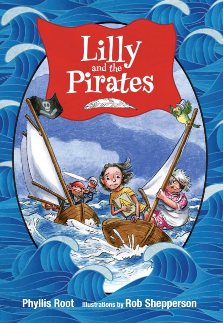 Book cover of: Lilly and the Pirates. By: Phyllis Root