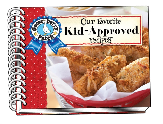 Book cover of: Our Favorite Kid-Approved Recipes. By: Gooseberry Patch