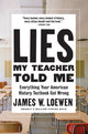 Book cover of: Lies My Teacher Told Me. By: James W. Loewen