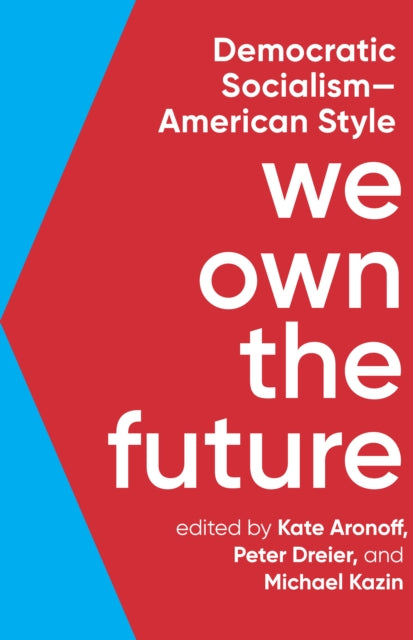 Book cover of: We Own The Future. By: Kate Aronoff