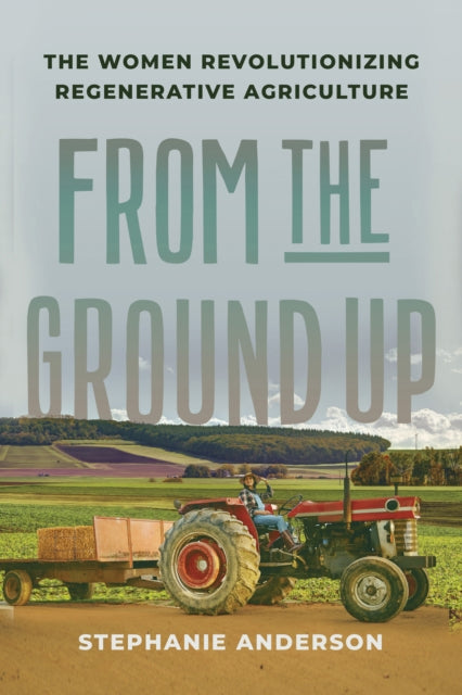 Book cover of: From the Ground Up. By: Stephanie Anderson