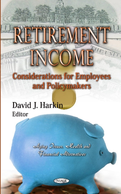 Book cover of: Retirement Income. By: David J. Harkin