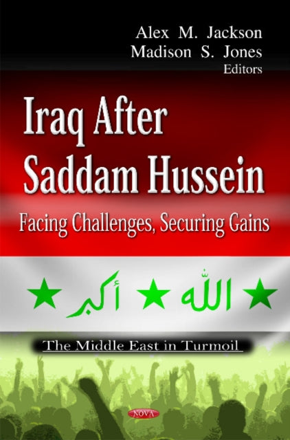 Book cover of: Iraq After Saddam Hussein. By: Alex M. Jackson