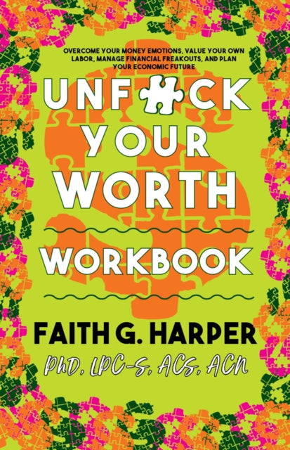 Book cover of: Unfuck Your Worth Workbook. By: Dr. Faith G. Harper