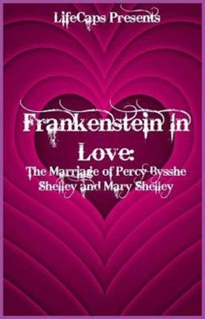 Book cover of: Frankenstein In Love. By: Brody Paul