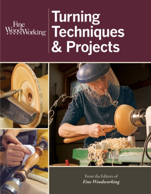 Book cover of: Fine Woodworking Turning Techniques & Projects. By: Fine Woodworking Magazine Editors